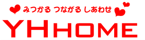 YH HOME みつかるしあわせ
