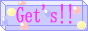Get's!!�A�N�Z�X�A�b�v